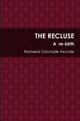 THE Recluse - Rasheed Odunade Akande - cover
