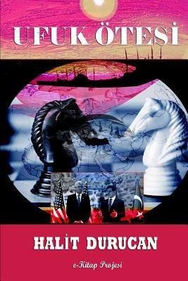 Ufuk Otesi (Cilt I) - halit durucan - cover