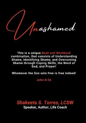 Unashamed: A Workbook/Book Combination to Help the Body of Christ to Overcome the Barriers of Shame - Shakeeta Torres - cover