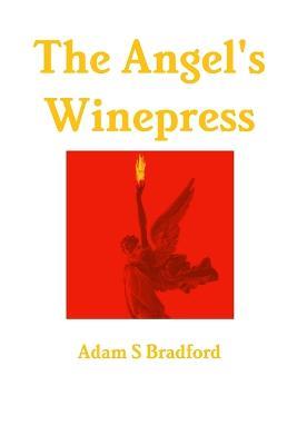 The Angel's Winepress - Adam Bradford - cover