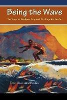 Being the Wave: The Yoga of Bodysurfing and The Psychic Surfer - David Lane - cover