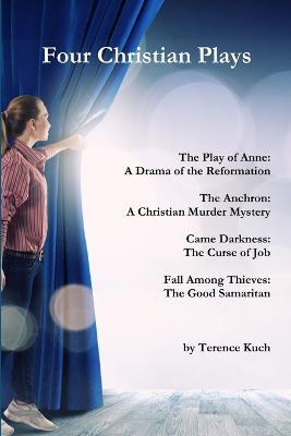 Four Christian Plays - Terence Kuch - cover