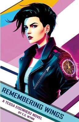 Remembering Wings: A Tessa Eisenherz Novel - E S Wynn - cover