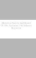 Historical Sketch And Roster Of The Alabama 57th Infantry Regiment - John C Rigdon - cover
