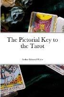 The Pictorial Key to the Tarot - Arthur Edward Waite - cover