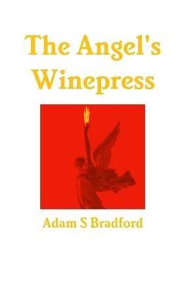 The Angel's Winepress - Adam Bradford - cover