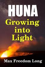 Huna, Growing into Light