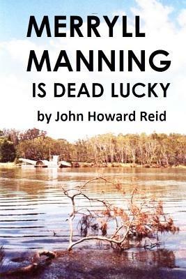 Merryll Manning is Dead Lucky - John Howard Reid - cover