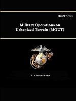 Mcwp 3-35.3 - Military Operations on Urbanized Terrain (Mout) - U.S. Marine Corps - cover
