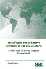The Effective Use of Reserve Personnel in the U.S. Military: Lessons from the United Kingdom Reserve Model