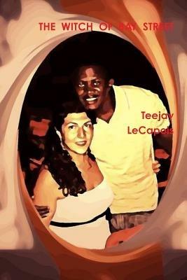 The Witch of Bay Street - Teejay LeCapois - cover
