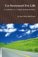 Un - Sentenced For Life - Jo Ann Schneider Farris - cover