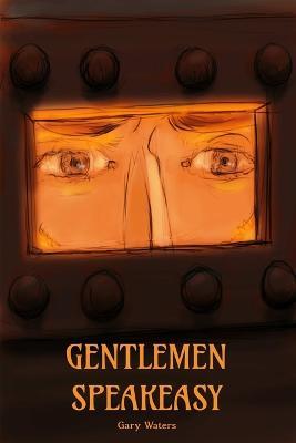 Gentlemen Speakeasy - Gary Waters - cover