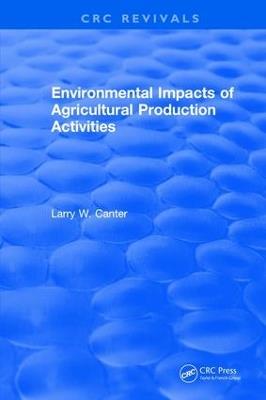 Environmental Impact of Agricultural Production Activities - Larry W. Canter - cover