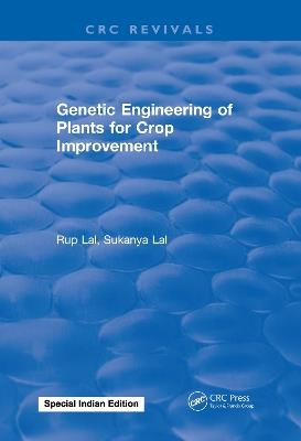 Genetic Engineering of Plants for Crop Improvement - Rup Lal - cover