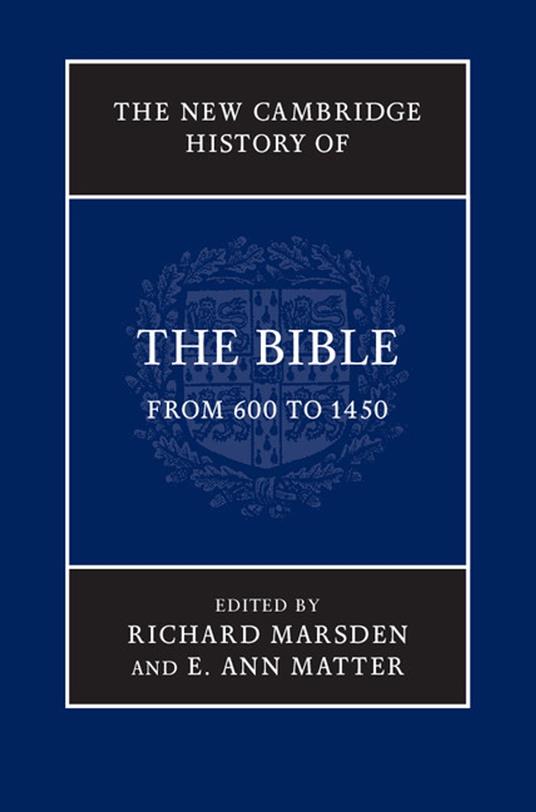 The New Cambridge History of the Bible: Volume 2, From 600 to 1450