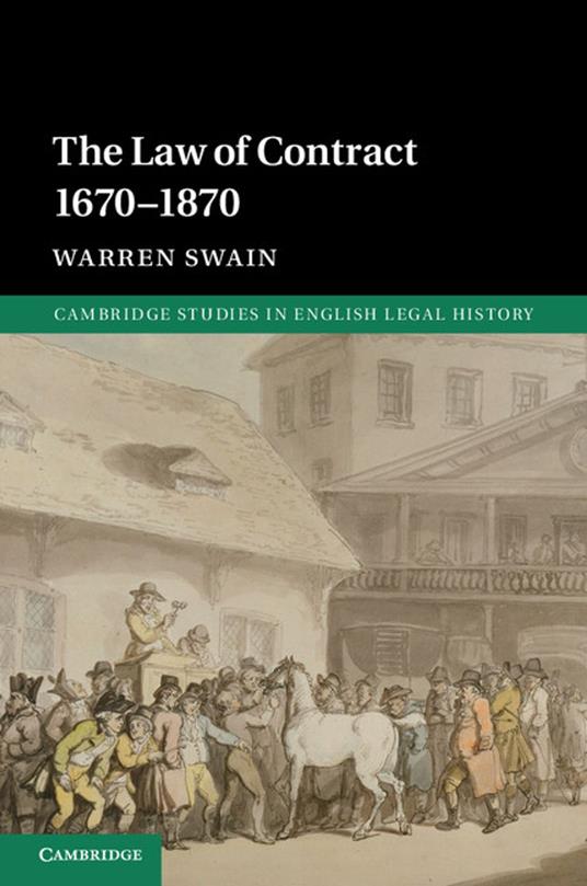 The Law of Contract 1670–1870