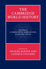 The Cambridge World History: Volume 2, A World with Agriculture, 12,000 BCE–500 CE
