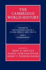 The Cambridge World History: Volume 6, The Construction of a Global World, 1400-1800 CE, Part 1, Foundations