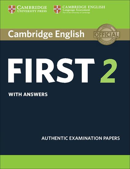 Cambridge English First 2 Student's Book with answers: Authentic Examination Papers - cover