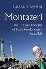 Montazeri: The Life and Thought of Iran's Revolutionary Ayatollah