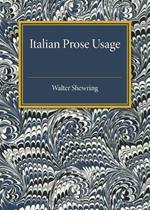 Italian Prose Usage: A Supplement to Italian Grammars