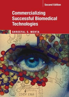Commercializing Successful Biomedical Technologies - Shreefal S. Mehta - cover