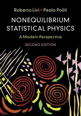 Nonequilibrium Statistical Physics: A Modern Perspective - Roberto Livi,Paolo Politi - cover