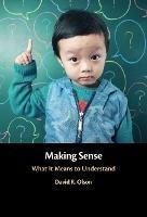Making Sense: What It Means to Understand