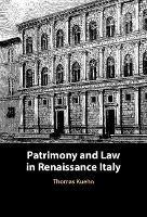 Patrimony and Law in Renaissance Italy - Thomas Kuehn - cover