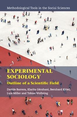 Experimental Sociology: Outline of a Scientific Field - Davide Barrera,Klarita Gërxhani,Bernhard Kittel - cover