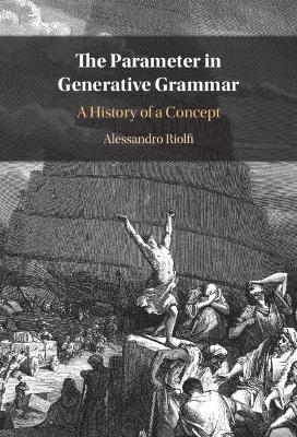 The Parameter in Generative Grammar: A History of a Concept - Alessandro Riolfi - cover