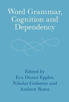 Word Grammar, Cognition and Dependency - cover