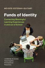 Funds of Identity: Connecting Meaningful Learning Experiences in and out of School