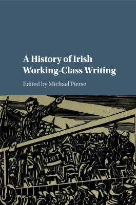 A History of Irish Working-Class Writing - cover