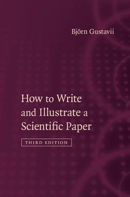 How to Write and Illustrate a Scientific Paper - Bjoern Gustavii - cover