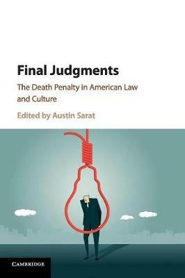 Final Judgments: The Death Penalty in American Law and Culture - cover