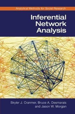 Inferential Network Analysis - Skyler J. Cranmer,Bruce A. Desmarais,Jason W. Morgan - cover