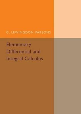 Elementary Differential and Integral Calculus - G. Lewingdon Parsons - cover