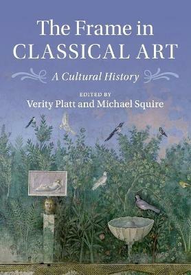 The Frame in Classical Art: A Cultural History - cover