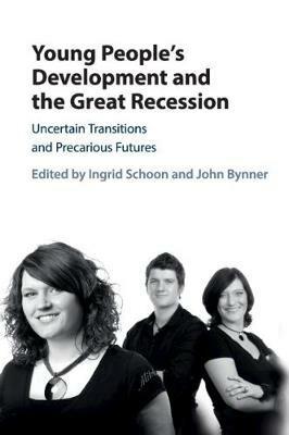 Young People's Development and the Great Recession: Uncertain Transitions and Precarious Futures - cover