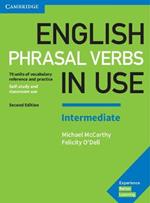 English Phrasal Verbs in Use Intermediate Book with Answers: Vocabulary Reference and Practice