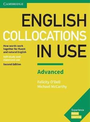 English Collocations in Use Advanced Book with Answers: How Words Work Together for Fluent and Natural English - Felicity O'Dell,Michael McCarthy - cover