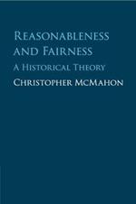 Reasonableness and Fairness: A Historical Theory