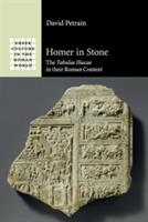 Homer in Stone: The Tabulae Iliacae in their Roman Context