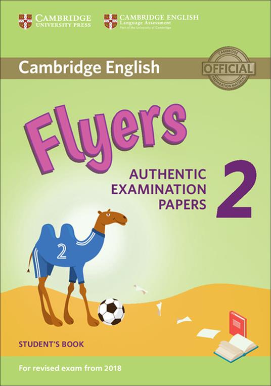 Cambridge English Young Learners 2 for Revised Exam from 2018 Flyers Student's Book: Authentic Examination Papers - cover