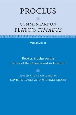 Proclus: Commentary on Plato's Timaeus: Volume 2, Book 2: Proclus on the Causes of the Cosmos and its Creation - Proclus - cover