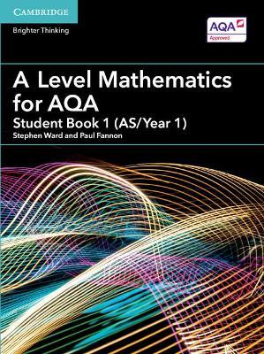 A Level Mathematics for AQA Student Book 1 (AS/Year 1) - Paul Fannon - cover
