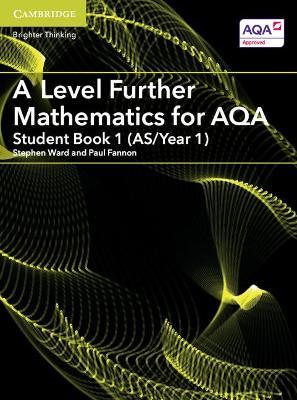 A Level Further Mathematics for AQA Student Book 1 (AS/Year 1) - Paul Fannon - cover