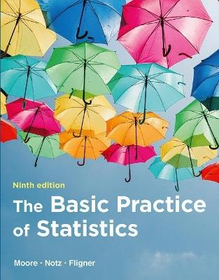 The Basic Practice of Statistics - David S. Moore,William I Notz,Michael Fligner - cover